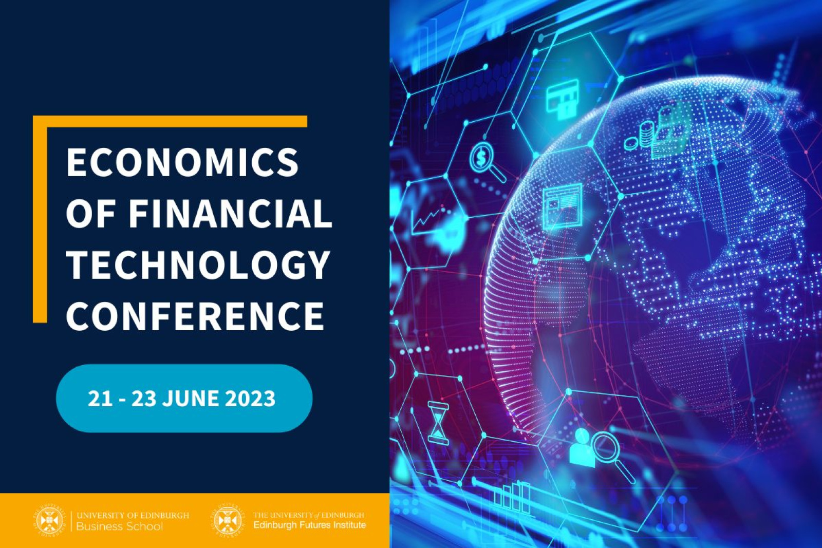 Economics of Financial Technology Conference. 21 to 23 June 2023. Digital graphic of globe with finance-related symbols. 